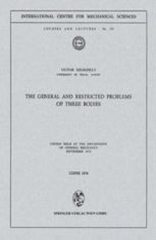 The General and Restricted Problems of Three Bodies: Course Held at the Department of General Mechanics September 1973