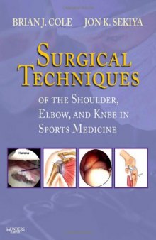 Surgical Techniques of the Shoulder, Elbow, and Knee in Sports Medicine  