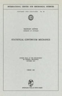 Statistical Continuum Mechanics: Course Held at the Department of General Mechanics, October 1971
