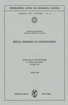 Special Problems of Gyrodynamics: Course Held at the Department of General Mechanics October 1970
