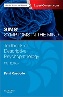 Sims' Symptoms in the Mind: Textbook of Descriptive Psychopathology: With Expert Consult access, 5e