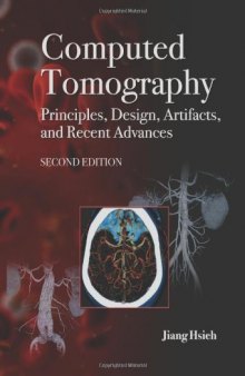 Computed Tomography: Principles, Design, Artifacts, and Recent Advances, Second Edition