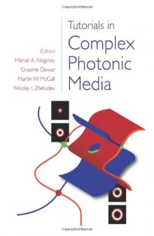 Tutorials in complex photonic media