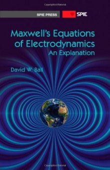 Maxwell's Equations of Electrodynamics: An Explanation