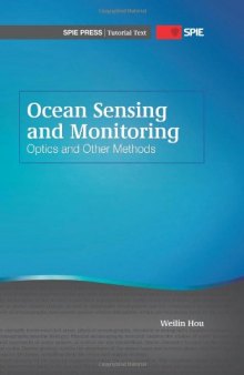 Ocean Sensing and Monitoring: Optics and Other Methods (SPIE Press Tutorial Text TT98)