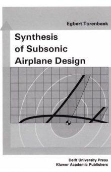 Synthesis of Subsonic Airplane Design: An Introduction to the Preliminary Design of Subsonic General Aviation and Transport Aircraft, with Emphasis on Layout, Aerodynamic Design, Propulsion and Performance