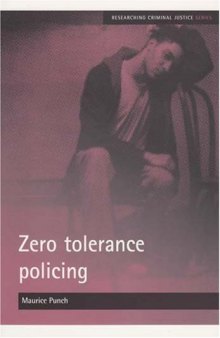 Zero tolerance policing (Researching Criminal Justice)