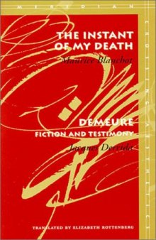 The Instant of My Death   Demeure: Fiction and Testimony (Meridian (Stanford, Calif.).)