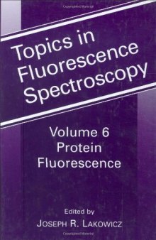 Topics in Fluorescence Spectroscopy: Volume 6: Protein Fluorescence