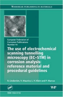 The Use of Electrochemical Scanning Tunnel Microscopy (Ec-stm) in Corrosion Analysis: Reference Material and Procedural Guidelines (Efc 44)  