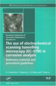The use of electrochemical scanning tunnelling microscopy (EC-STM) in corrosion analysis: Reference material and procedural guidelines (EFC 44) (European Federation of Corrosion Publications)