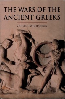 The wars of the ancient Greeks : and their invention of western military culture