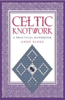 How To Draw Celtic Knotwork: A Practical Handbook