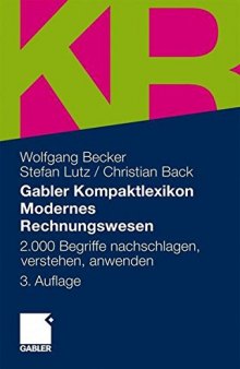Gabler Kompaktlexikon Modernes Rechnungswesen: 2.000 Begriffe nachschlagen, verstehen, anwenden