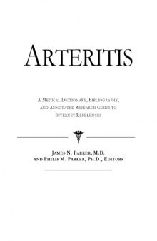 Arteritis - A Medical Dictionary, Bibliography, and Annotated Research Guide to Internet References