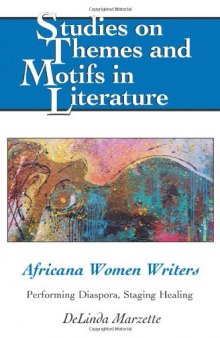 Africana Women Writers: Performing Diaspora, Staging Healing