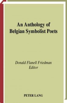 An Anthology of Belgian Symbolist Poets (Belgian Francophone Library, V. 15)