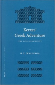 Xerxes' Greek Adventure: The Naval Perspective (Mnemosyne, Bibliotheca Classica Batava. Supplementum, Vol. 264.)