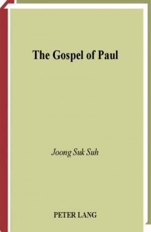 The Gospel of Paul (Studies in Biblical Literature, V. 56)