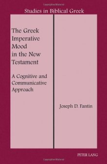 The Greek Imperative Mood in the New Testament: A Cognitive and Communicative Approach