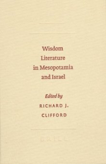 Wisdom Literature in Mesopotamia and Israel (Society of Biblical Literature - Symposium)