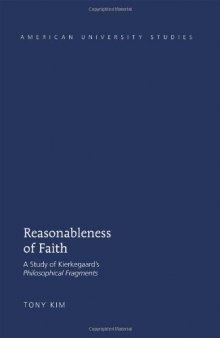 Reasonableness of Faith: A Study of Kierkegaard's Philosophical Fragments