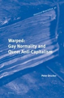 Warped : gay normality and queer anti-capitalism