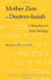 Mother Zion in Deutero-Isaiah: A Metaphor for Zion Theology