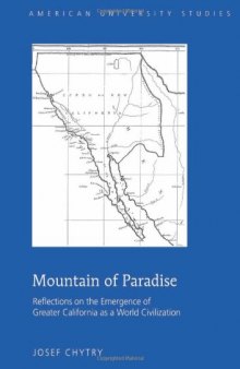 Mountain of Paradise: Reflections on the Emergence of Greater California as a World Civilization