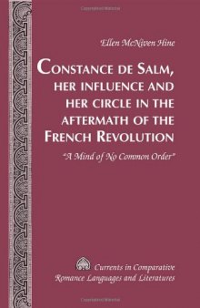 Constance de Salm, Her Influence and Her Circle in the Aftermath of the French Revolution: «A Mind of No Common Order»