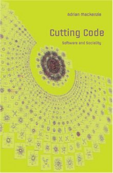 Cutting Code: Software And Sociality (Digital Formations)