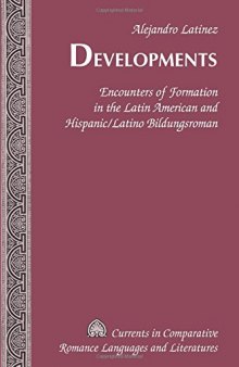Developments: Encounters of Formation in the Latin American and Hispanic/Latino Bildungsroman