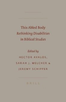 This Abled Body: Rethinking Disabilities in Biblical Studies (Society of Biblical Literature Semeia Studies)