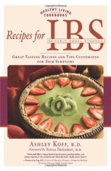 Recipes for IBS: Great-Tasting Recipes and Tips Customized for Your Symptoms