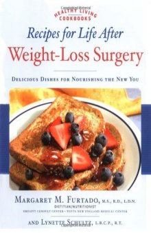 Recipes for Life After Weight-Loss Surgery: Delicious Dishes for Nourishing the New You
