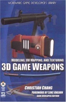 Modeling, UV Mapping, and Texturing 3D Game Weapons