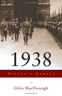 1938: Hitler's Gamble