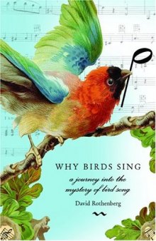 Why birds sing: a journey into the mystery of birdsong