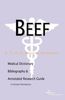 Beef - A Medical Dictionary, Bibliography, and Annotated Research Guide to Internet References  