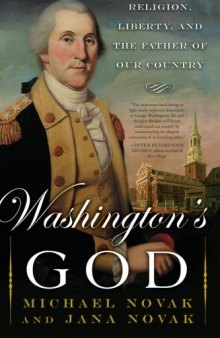 Washington's God: Religion, Liberty, and the Father of Our Country