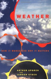 Weather: How It Works and Why It Matters