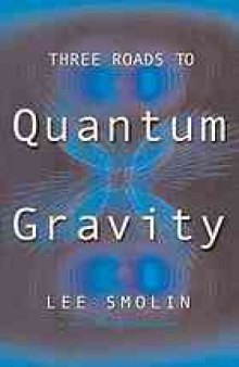 Three roads to quantum gravity
