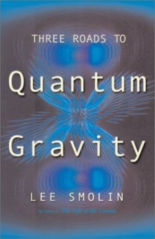 Three Roads To Quantum Gravity