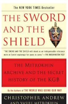 The Sword and the Shield: The Mitrokhin Archive and the Secret History of the KGB  