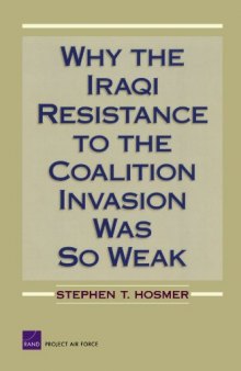 Why the Iraqi Resistance to the Coalition Invasion Was So Weak (Project Air Force)