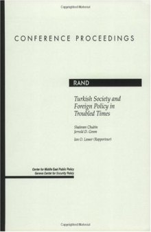 Turkish Society and Foreign Policy in Trouble Times (Conference Proceedings (Rand Corporation), 171.)