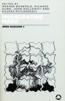 Open Marxism (Volume 3: Emancipating Marx)
