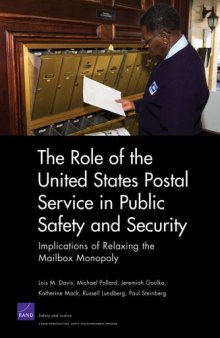 The Role of the United States Postal Service in Public Safety and Security: Implications of Relaxing the Mailbox Monopoly