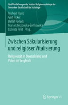 Zwischen Säkularisierung und religiöser Vitalisierung: Religiosität in Deutschland und Polen im Vergleich