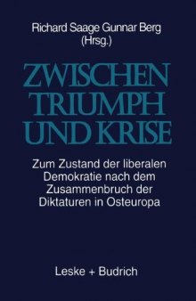 Zwischen Triumph und Krise: Zum Zustand der liberalen Demokratie nach dem Zusammenbruch der Diktaturen in Osteuropa
